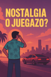 ¿Nostalgia o Juegazo? El eterno debate que tenemos al volver a los clásicos